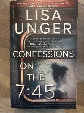 Lisa Unger "Confessions on the 7:45" Paperback Book - Blue/Gray Cover